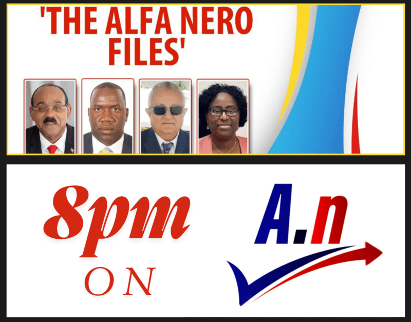WATCH LIVE HERE: ‘The Alfa Nero Files’ on Antigua.news