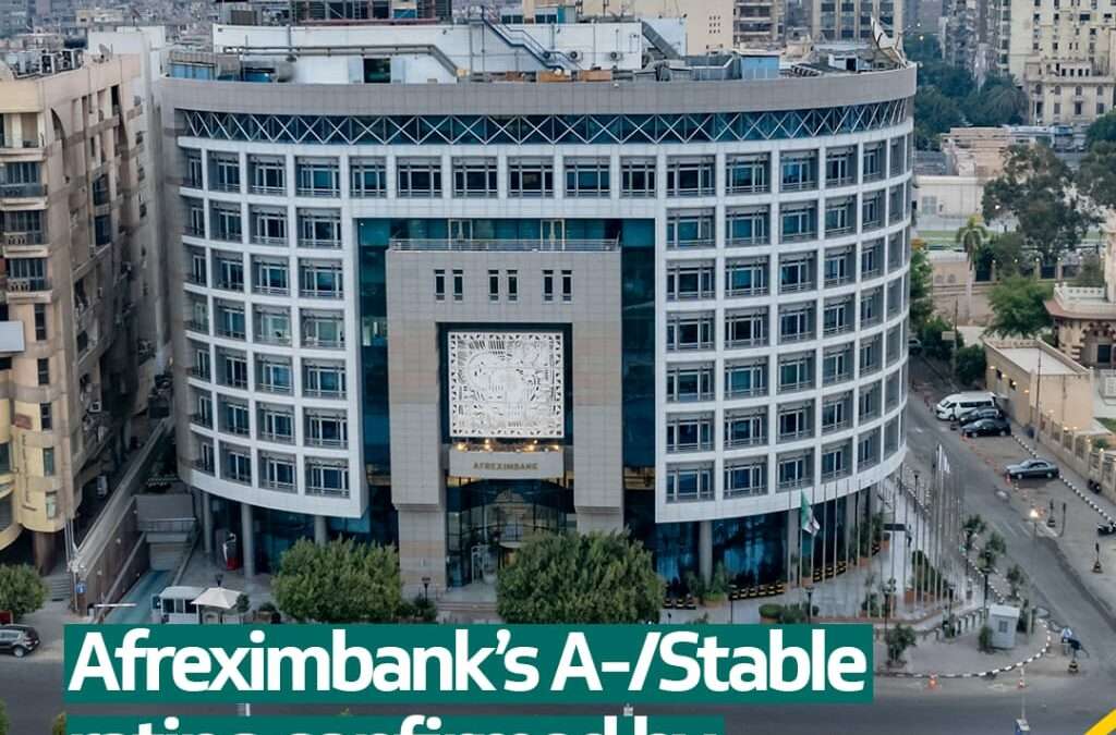 Afreximbank’s A-/Stable rating confirmed by Japan’s Credit Rating Agency