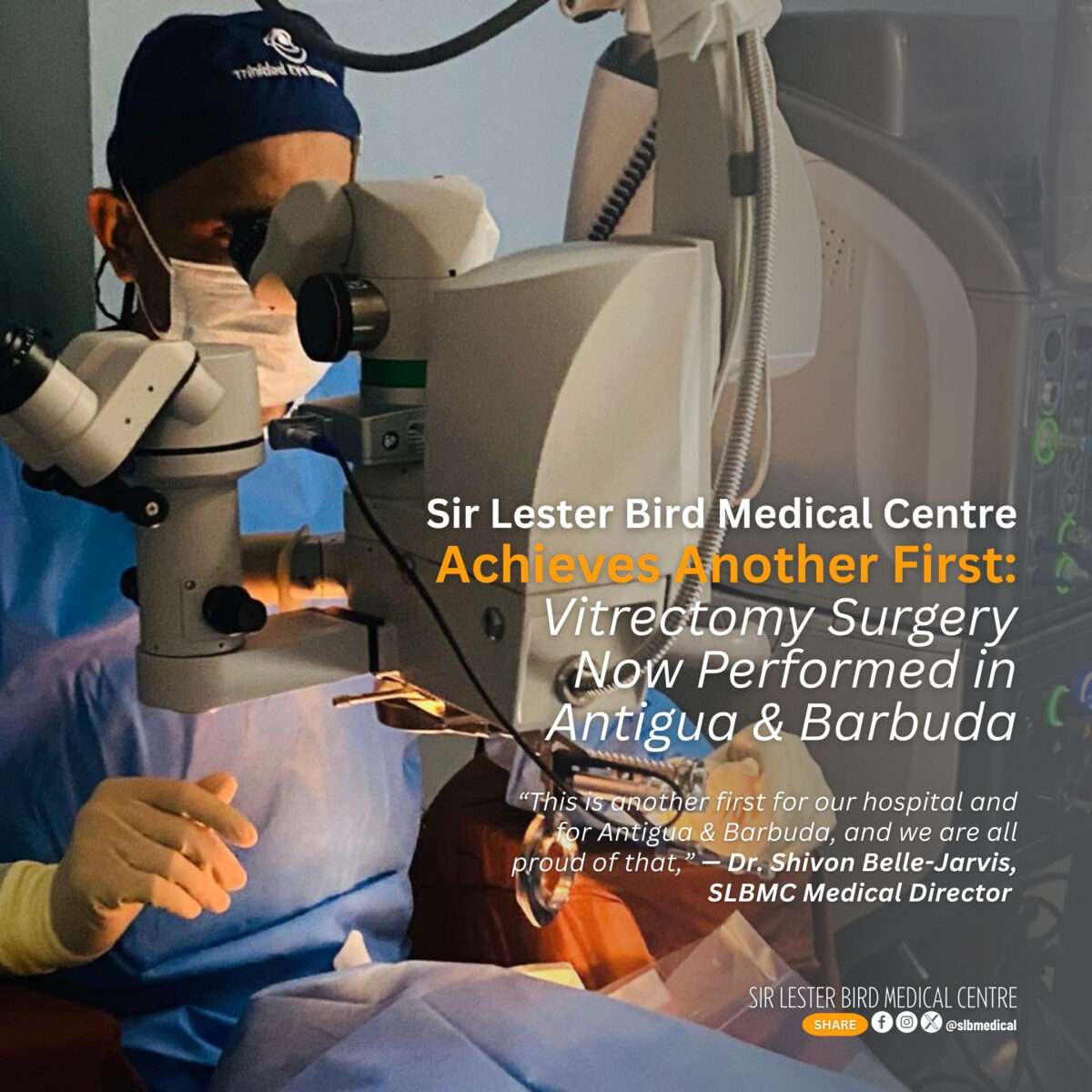 Sir Lester Bird Medical Centre Celebrates Vitrectomy Surgery Milestone