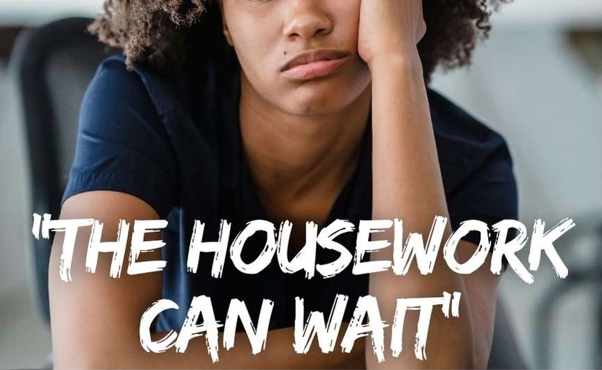 LETTER: Women, Take Care of Yourselves — The Housework Can Wait