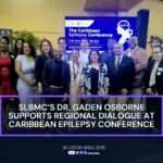 SLBMC Neurologist Dr. Gaden Osborne Leads Key Regional Dialogue at Caribbean Epilepsy Conference