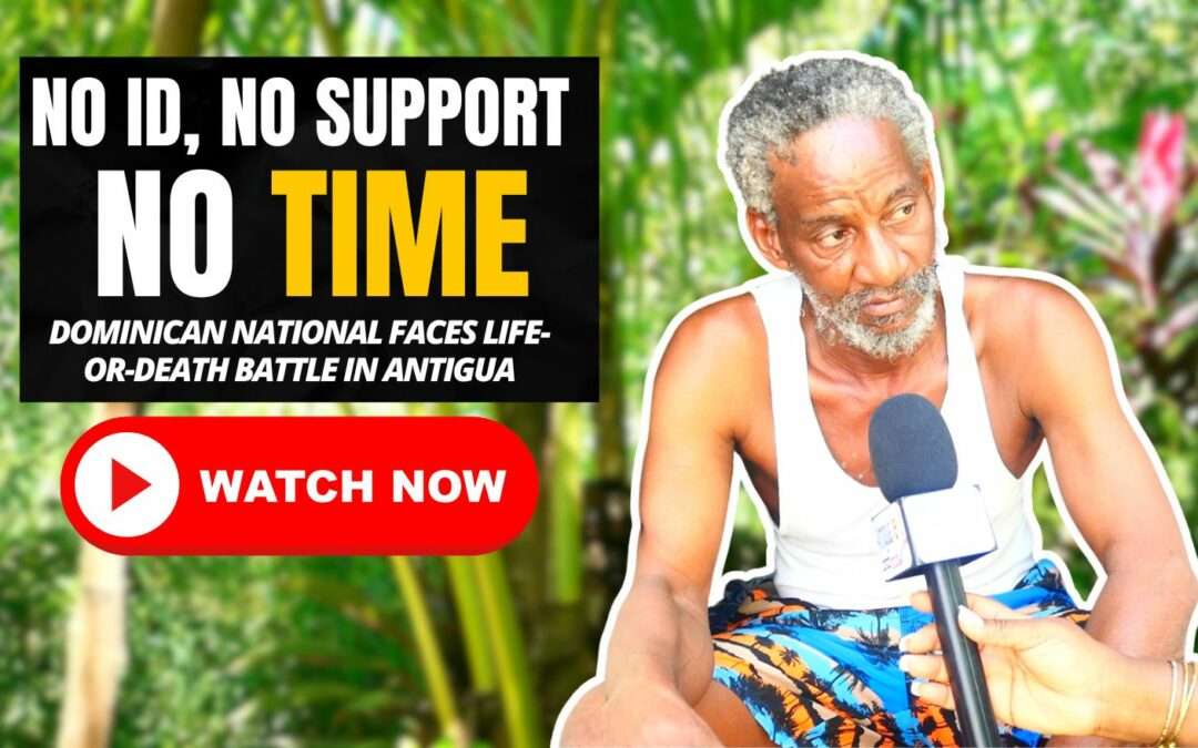 No ID, No Support, No Time: Dominican National Faces Life-or-Death Battle in Antigua | VIDEO STORY