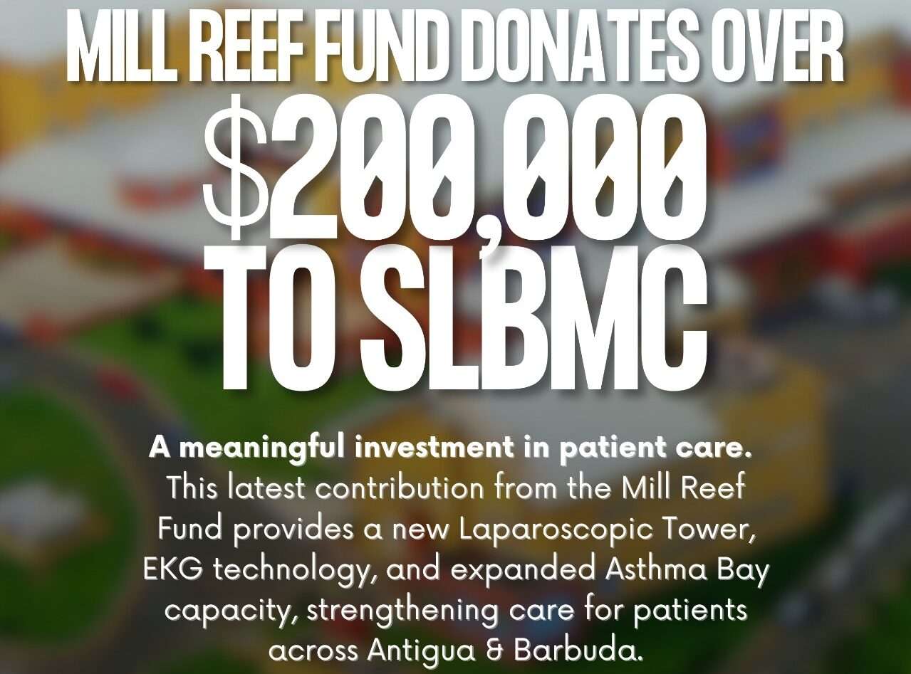 Mill Reef Fund Boosts Critical Care at SLBMC with EC$228,000+ Donation