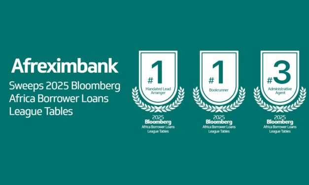 Afreximbank sweeps 2025 Bloomberg Africa Borrower Loans League Tables; affirming top spot as Africa’s Leading Arranger and Bookrunner